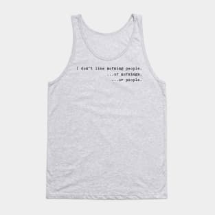 No morning people Tank Top